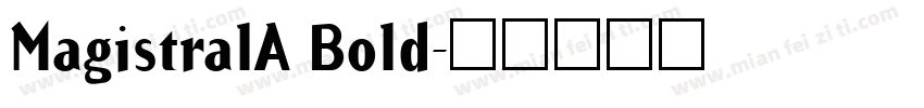 MagistralA Bold字体转换